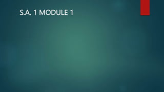 S.A. 1 MODULE 1
 