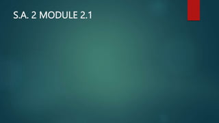 S.A. 2 MODULE 2.1
 