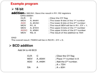 Example program
 16 bit
addition
 BCD addition
 