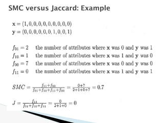 SMC versus Jaccard: Example
 