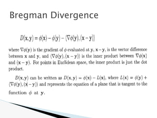 Bregman Divergence
 