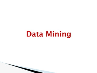 Data Mining
 