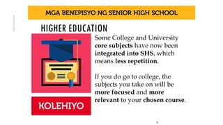 HIGHER EDUCATION
23
Some College and University
core subjects have now been
integrated into SHS, which
means less repetition.
If you do go to college, the
subjects you take on will be
more focused and more
relevant to your chosen course.
 