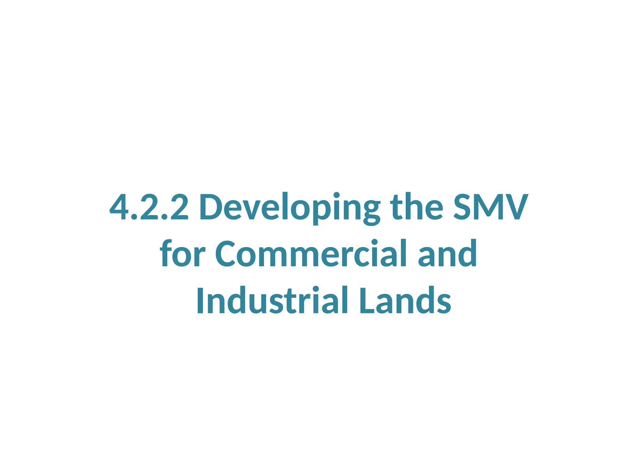 4.2.2 Developing the SMV
for Commercial and
Industrial Lands
 