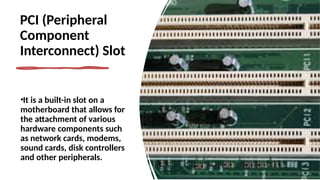 Pci Technology Parts of the motherboard and types of computers | PPTX
