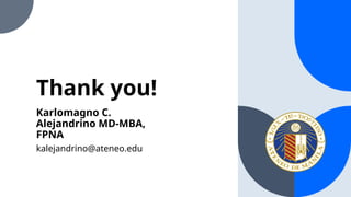 Thank you!
Karlomagno C.
Alejandrino MD-MBA,
FPNA
kalejandrino@ateneo.edu
 