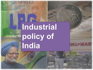 Industrial
policy of
India
 
