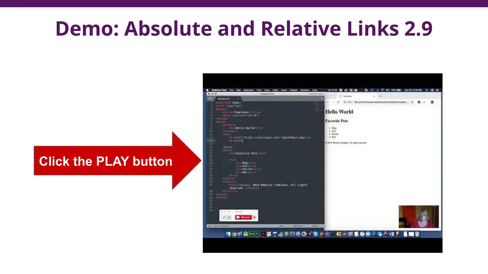 Demo: Absolute and Relative Links 2.9
Click the PLAY button
 
