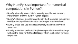 why numpy is the foundation of python data analysis... Module 2-Numpy basics Foundation of Data science.pptx