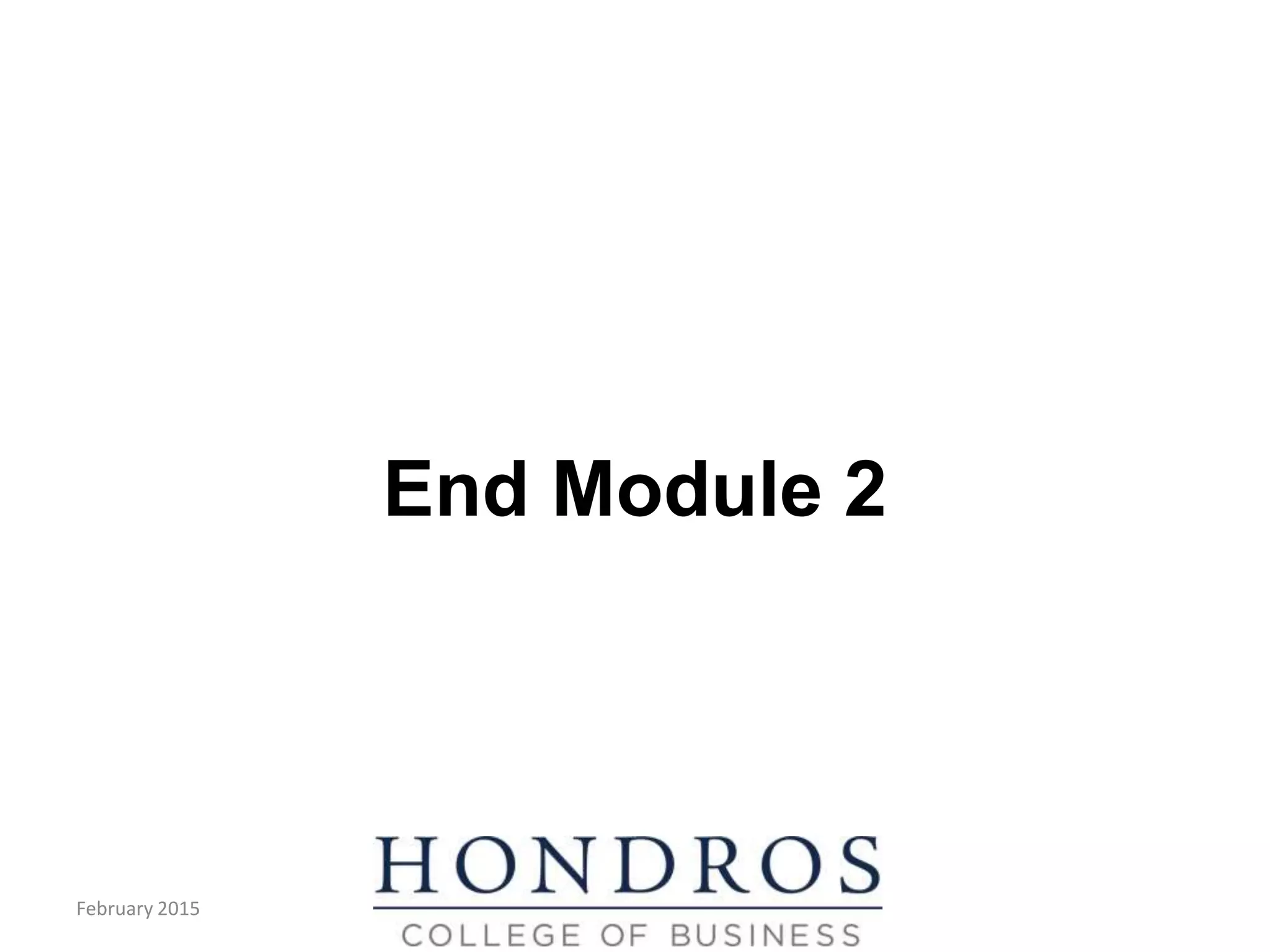 End Module 2
February 2015
 
