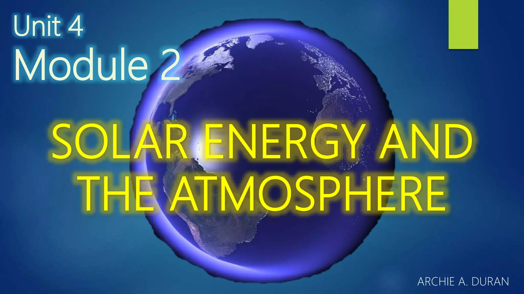 Module 2 solar energy and the atmosphere | PPTX