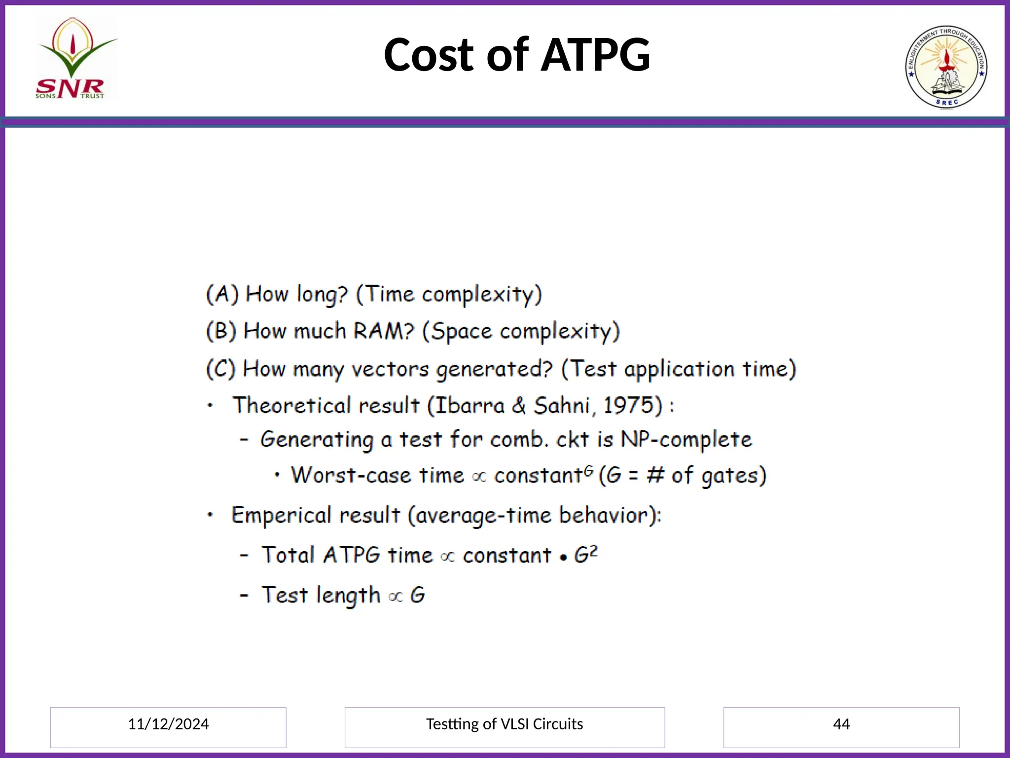 11/12/2024 Testting of VLSI Circuits 44
Cost of ATPG
 