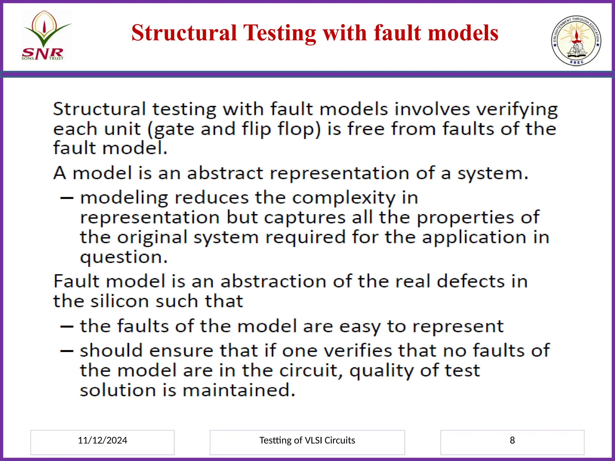 11/12/2024 Testting of VLSI Circuits 8
Structural Testing with fault models
 