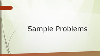 Sample Problems
 