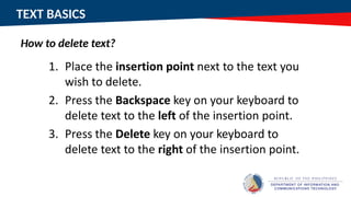 TEXT BASICS
How to delete text?
 
