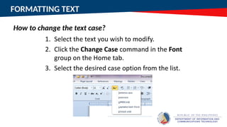 FORMATTING TEXT
How to change the text case?
 