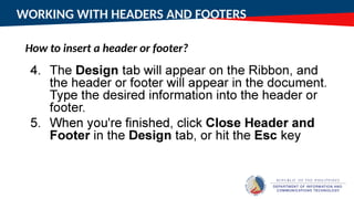 WORKING WITH HEADERS AND FOOTERS
How to insert a header or footer?
 