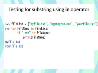 Testing for substring using in operator
 