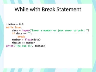 While with Break Statement
 