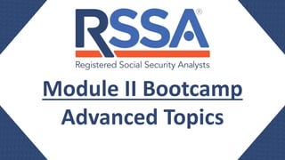 Module II Bootcamp
Advanced Topics
 