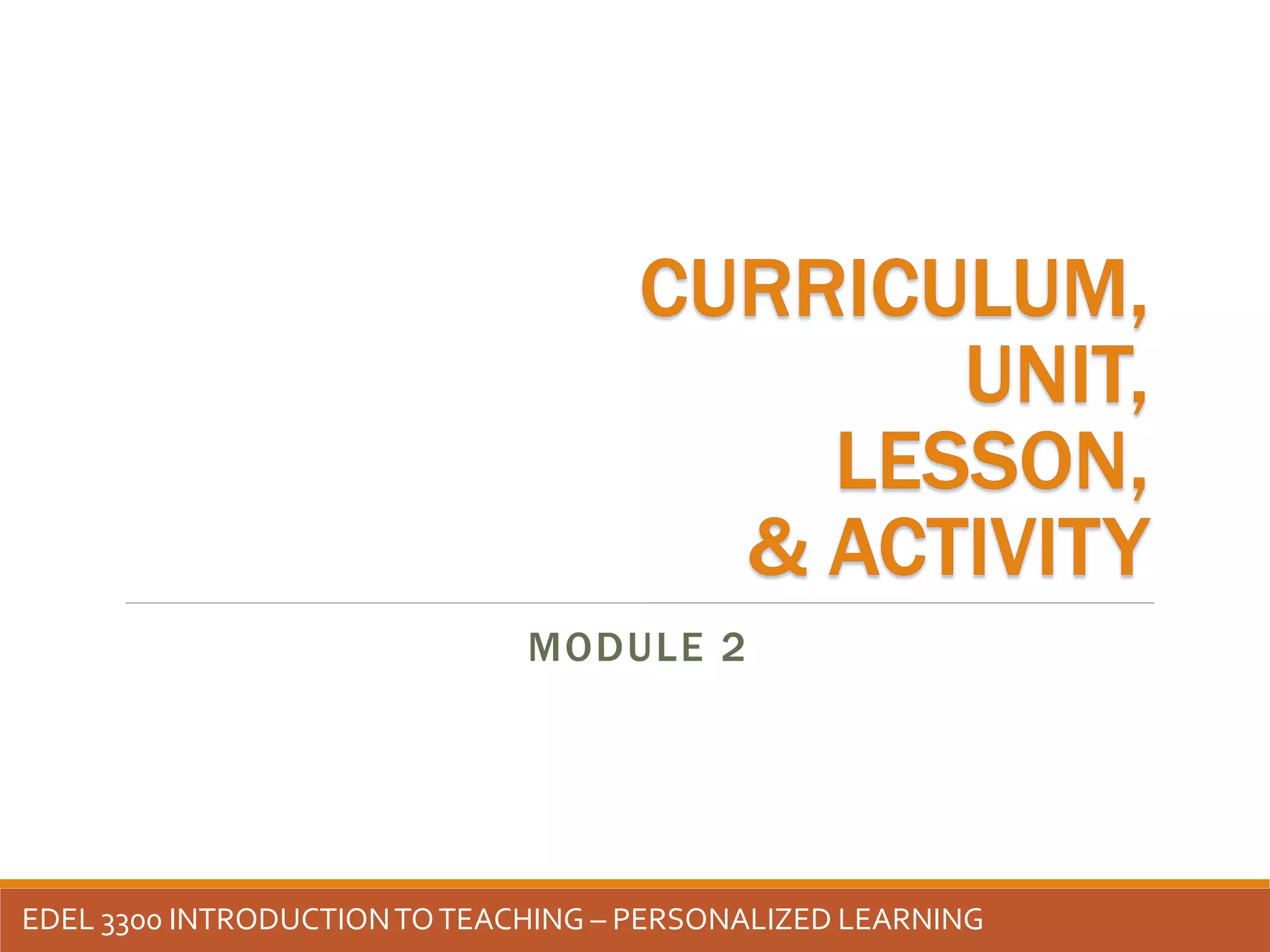 EDBL 3300 - Module 2: Cirriculum | PPTX