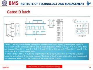 Department of Computer Science and Engg
Gated D latch
10/08/2025 73
 