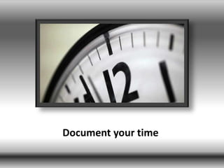 Document your time
 