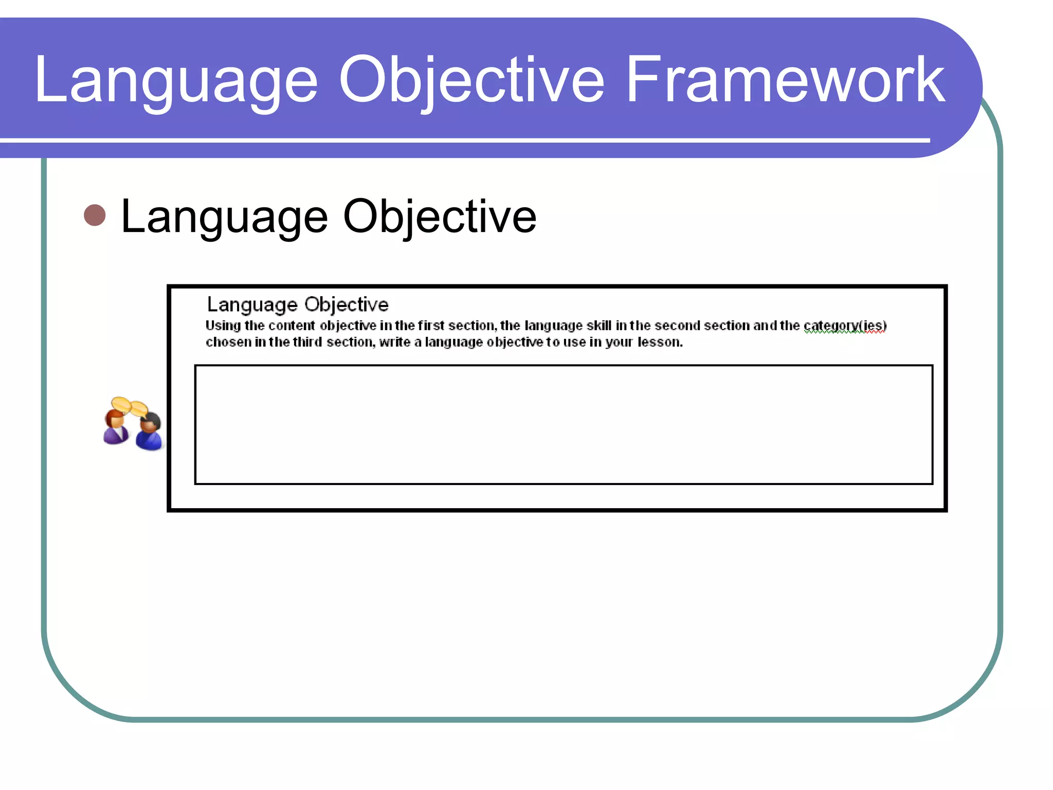 Language Objective Language Objective Framework 