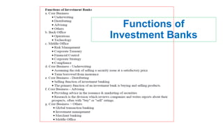 Functions of
Investment Banks
 