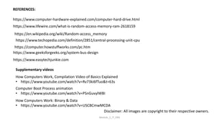 https://www.techopedia.com/definition/2851/central-processing-unit-cpu
https://en.wikipedia.org/wiki/Random-access_memory
...