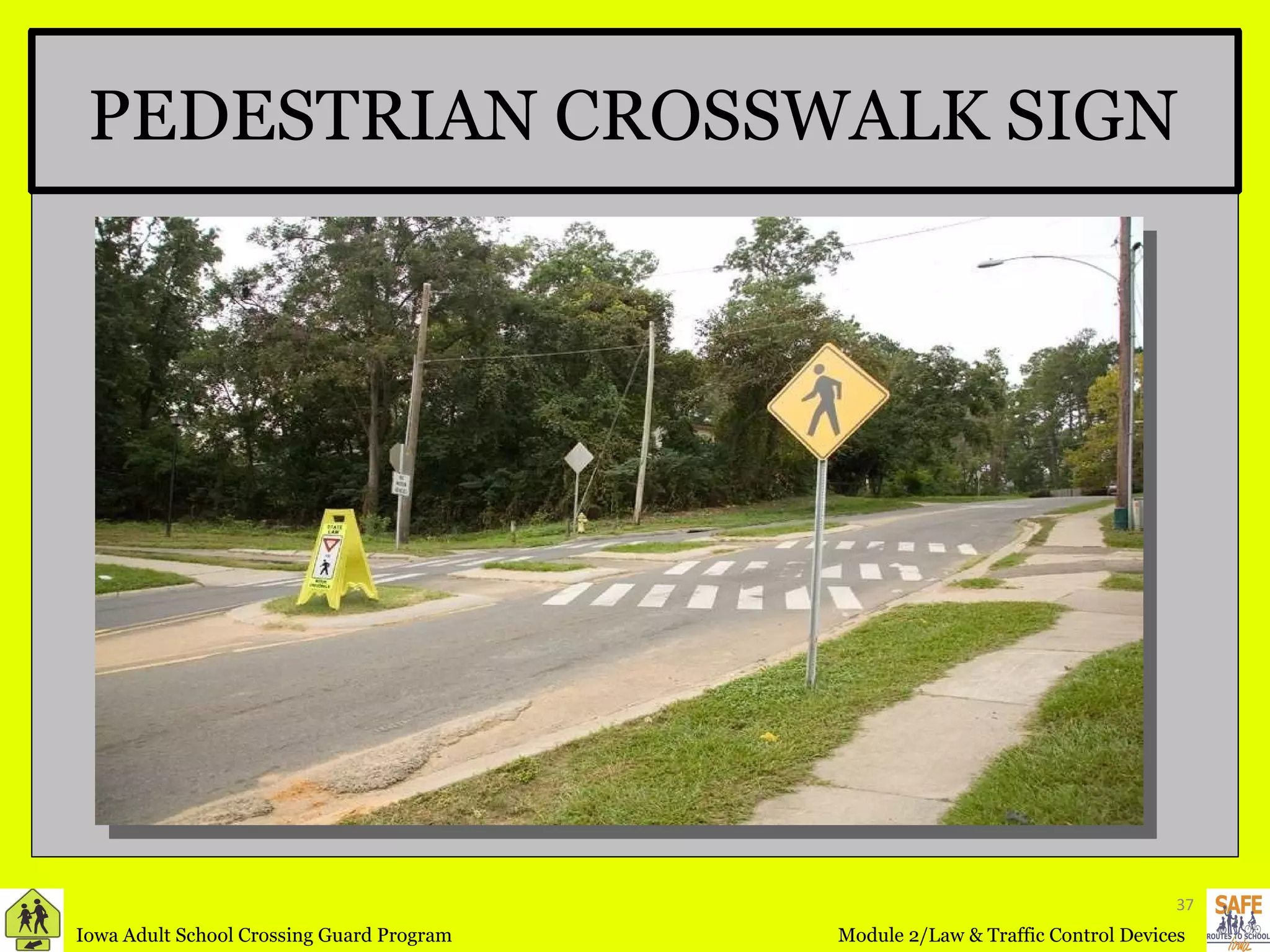 PEDESTRIAN CROSSWALK SIGN 