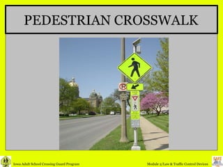 PEDESTRIAN CROSSWALK 