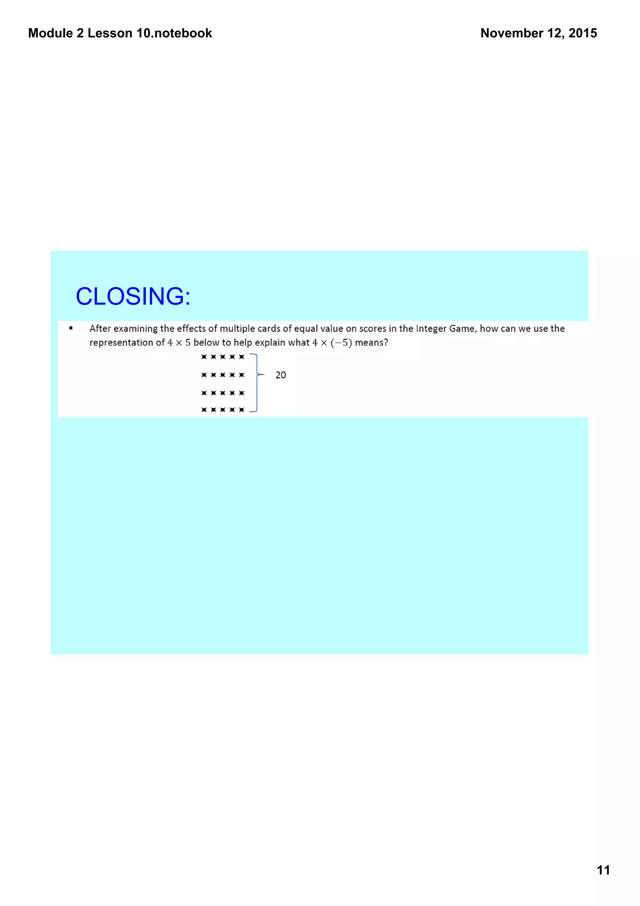 Module 2 Lesson 10.notebook
11
November 12, 2015
CLOSING: