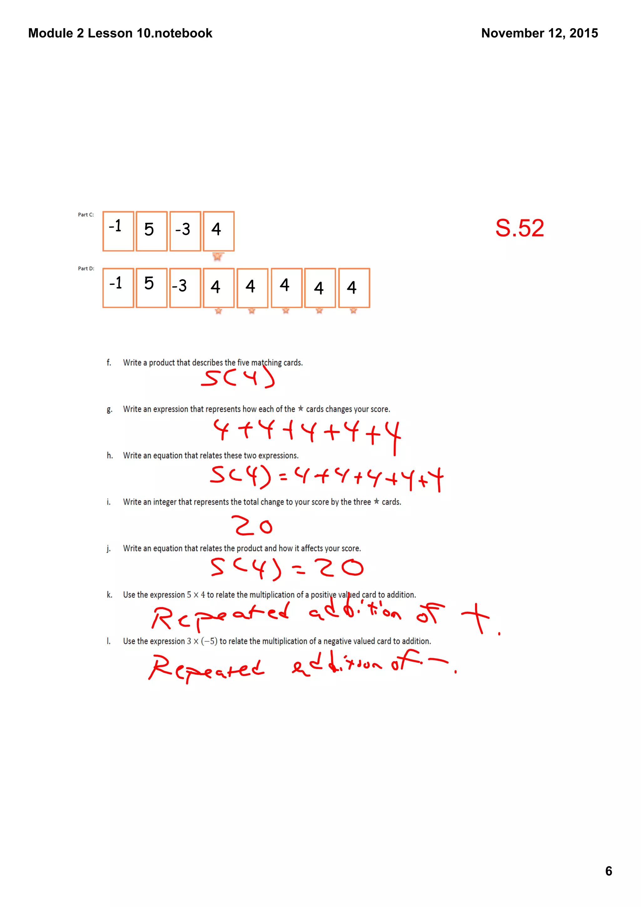 Module 2 Lesson 10.notebook
6
November 12, 2015
-1 5 -3 4
-1 5 -3 4 4 4 4 4
S.52