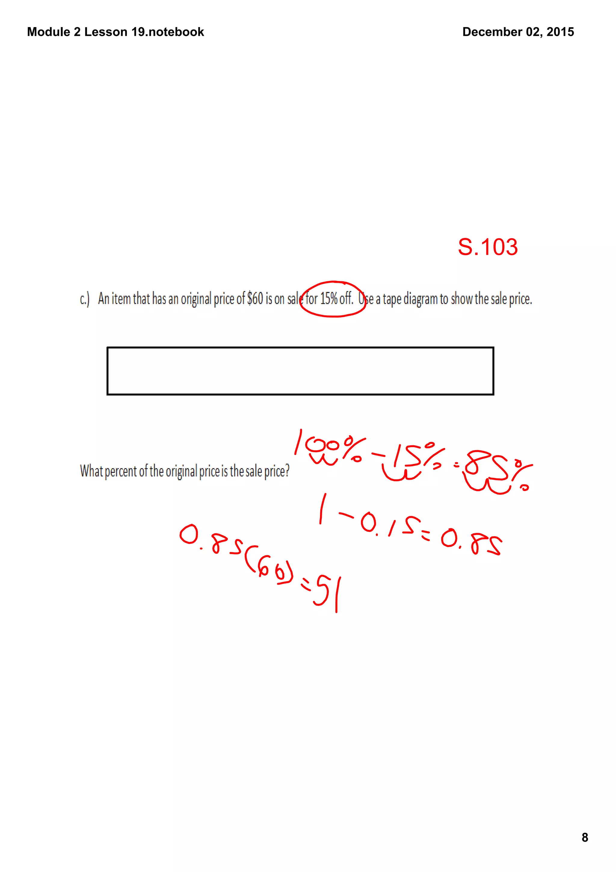 Module 2 Lesson 19.notebook
8
December 02, 2015
S.103
 