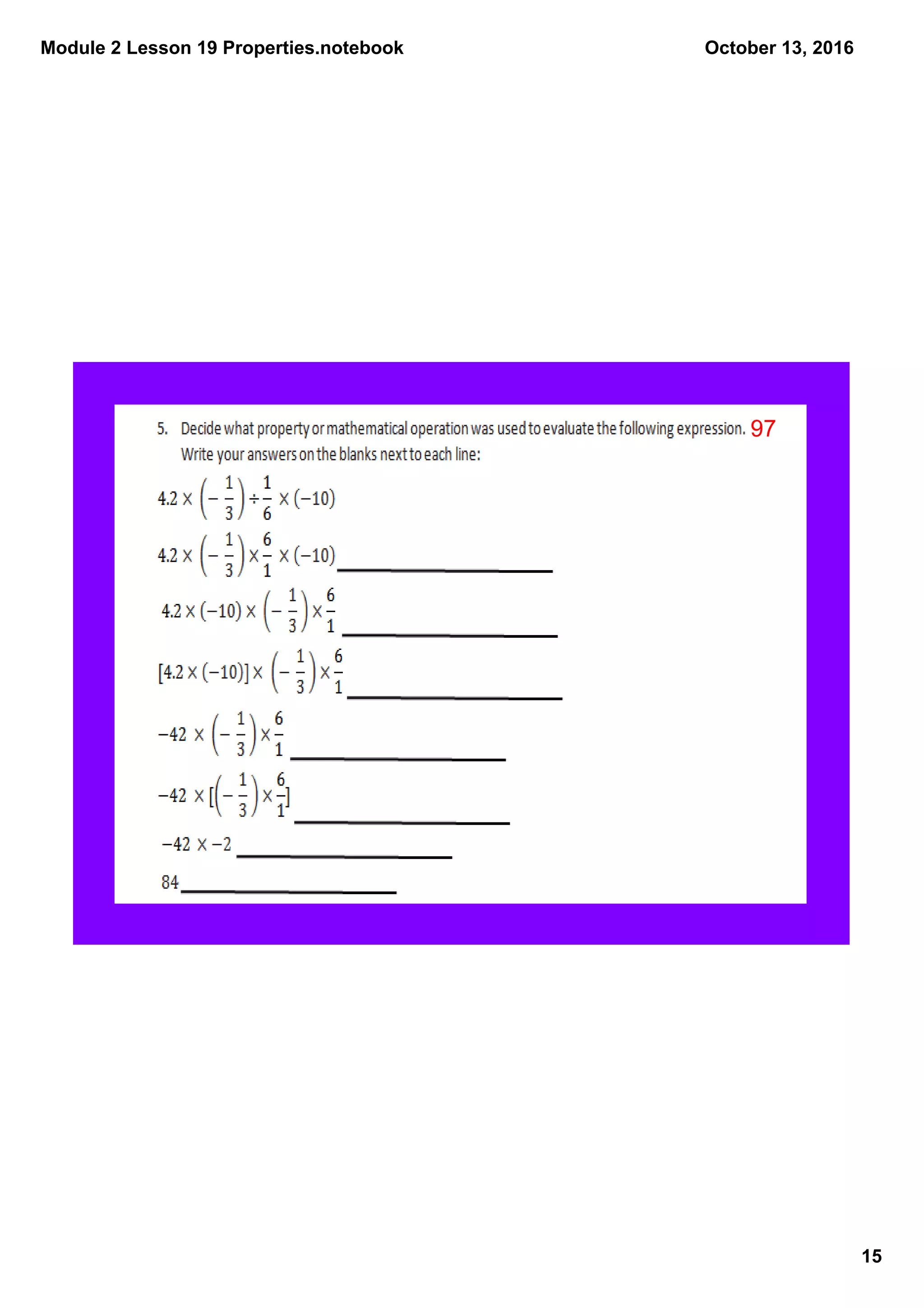 Module 2 Lesson 19 Properties.notebook
15
October 13, 2016
97
 
