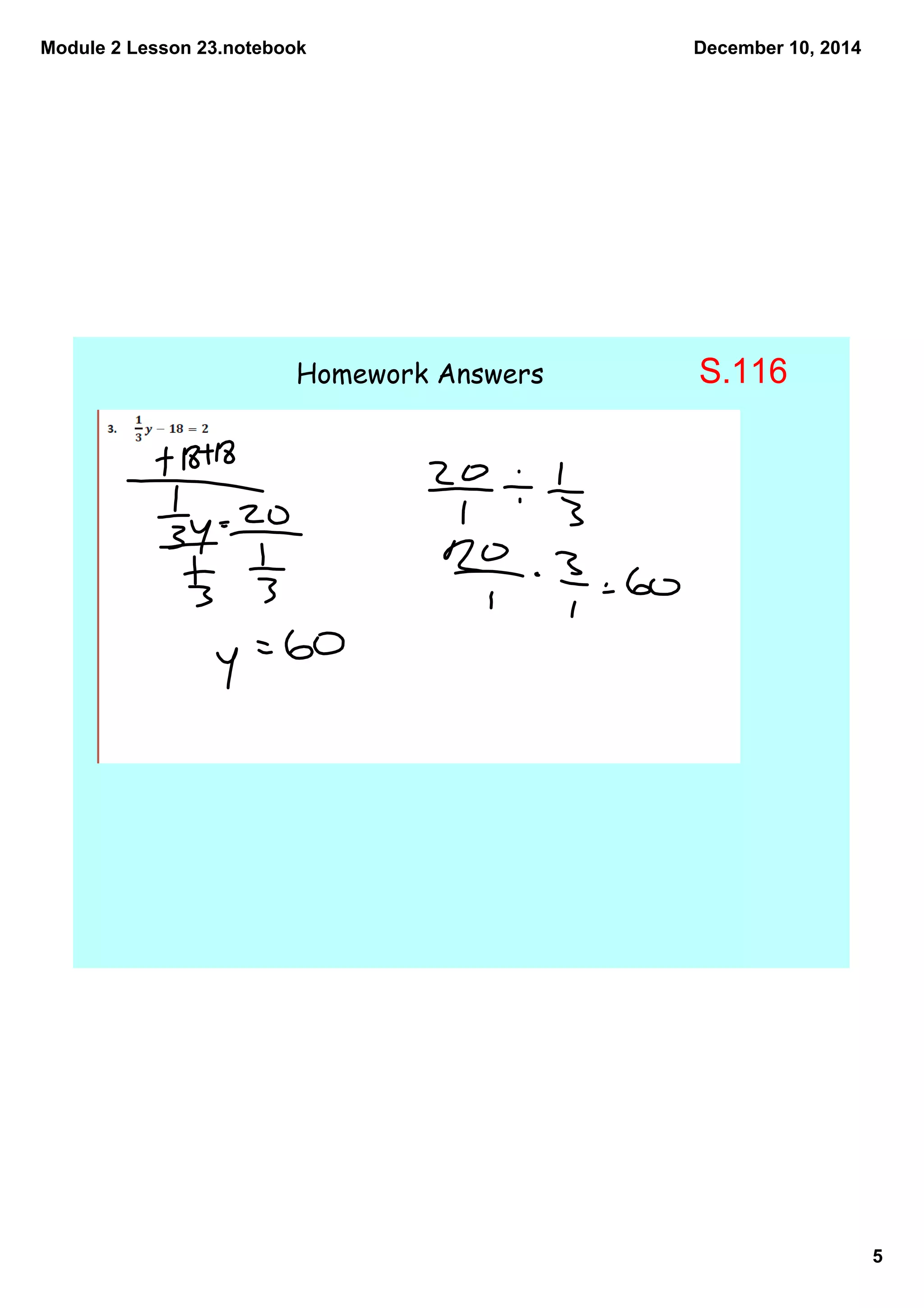 Module 2 Lesson 23.notebook 
5 
December 10, 2014 
Homework Answers S.116 
 