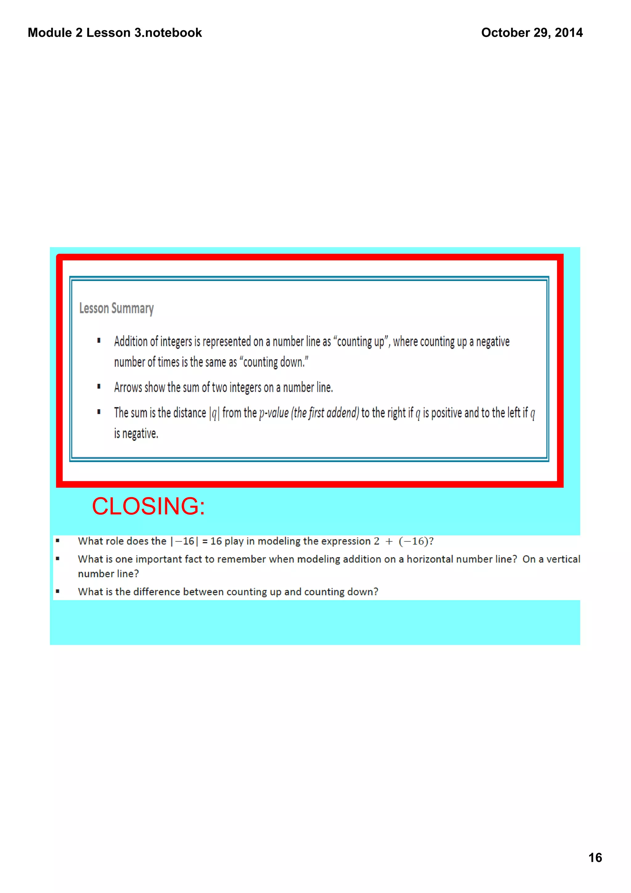 Module 2 Lesson 3.notebook
16
October 29, 2014
CLOSING: