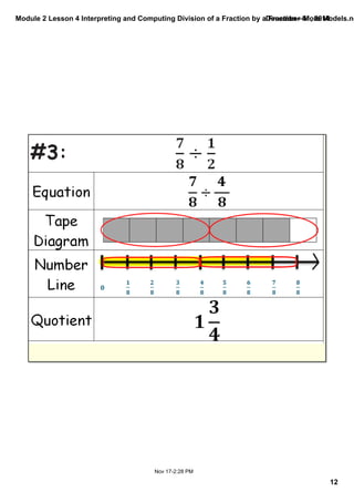Module 2 Lesson 4 Interpreting and Computing Division of a Fraction by a December Fraction—01, More 2014 
Models.notebook 
12 
Nov 17­2: 
28 PM 
 