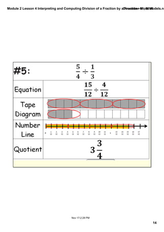 Module 2 Lesson 4 Interpreting and Computing Division of a Fraction by a December Fraction—01, More 2014 
Models.notebook 
14 
Nov 17­2: 
28 PM 
 