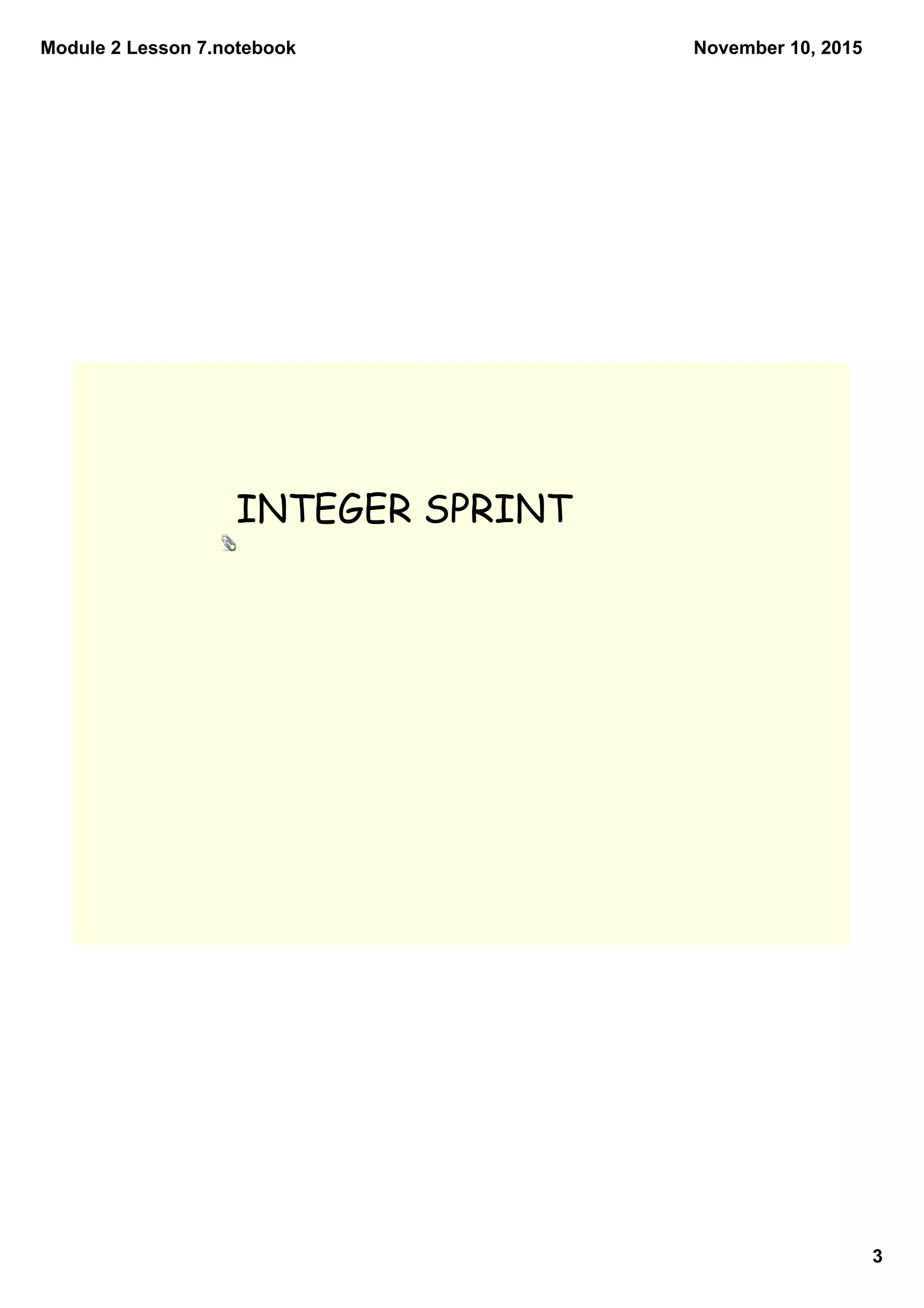 Module 2 Lesson 7.notebook
3
November 10, 2015
INTEGER SPRINT
 