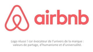 Logo réussi ! car évocateur de l’univers de la marque :
valeurs de partage, d’humanisme et d’universalité.
 
