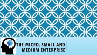 Micro Small Module 2 Micro, Small and Medium Enterprise | PPTX