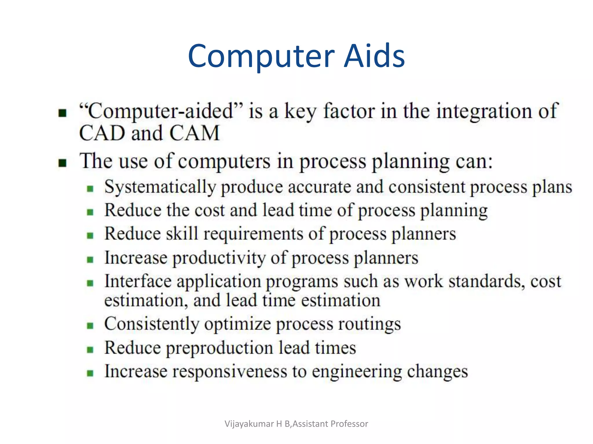 Computer Aids
Vijayakumar H B,Assistant Professor
 