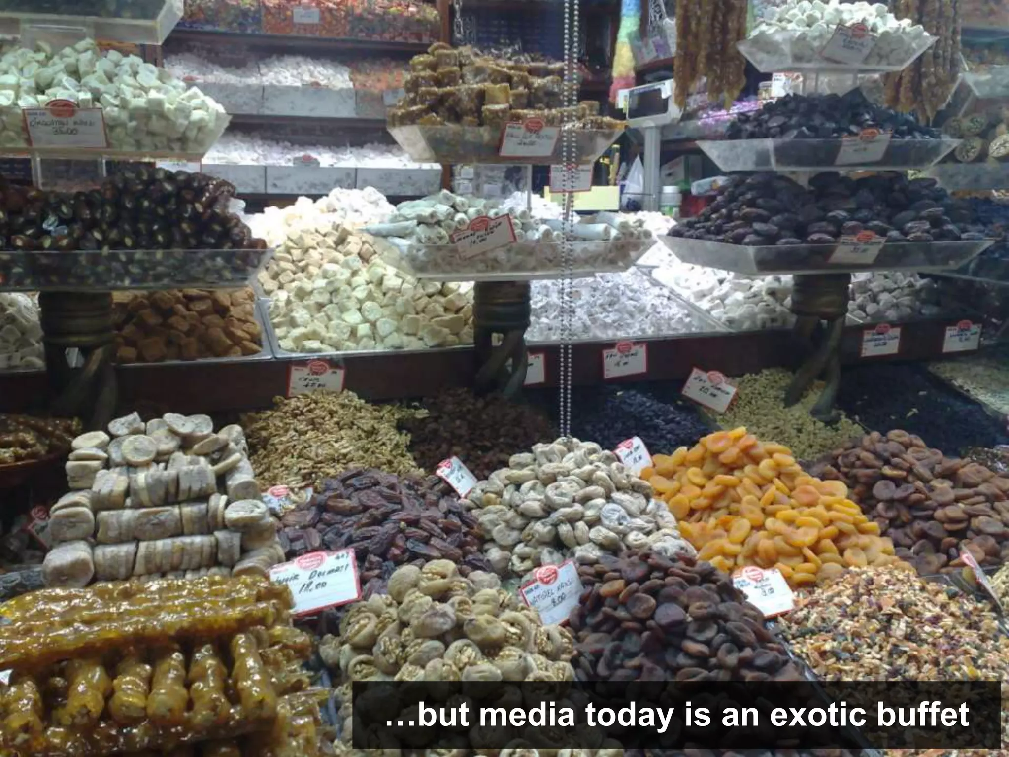 14

…but media today is an exotic buffet
Copyright © 2011, SAS Institute Inc. All rights reserved.
 