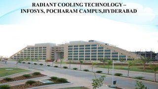 49
RADIANT COOLING TECHNOLOGY–
INFOSYS, POCHARAM CAMPUS,HYDERABAD
 