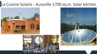 55
La Cuisine Solaire - Auroville 1700 sq.m. Solar kitchen
 