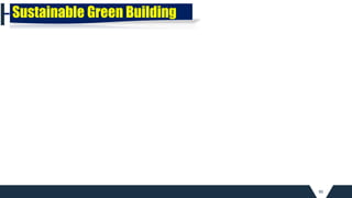 90
Sustainable Green Building
 