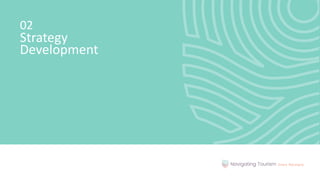 02
Strategy
Development
 