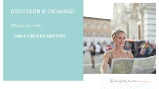 What do you think:
CAN A CRISIS BE AVOIDED?
DISCUSSION & EXCHANGE:
 